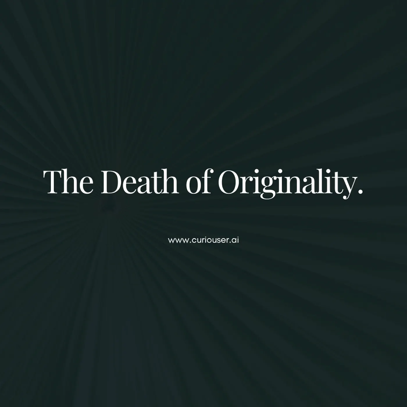 The Death of Originality