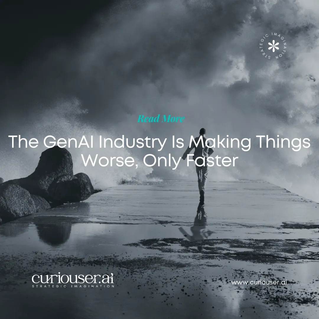 The GenAI Industry Is Making Things Worse, Only Faster