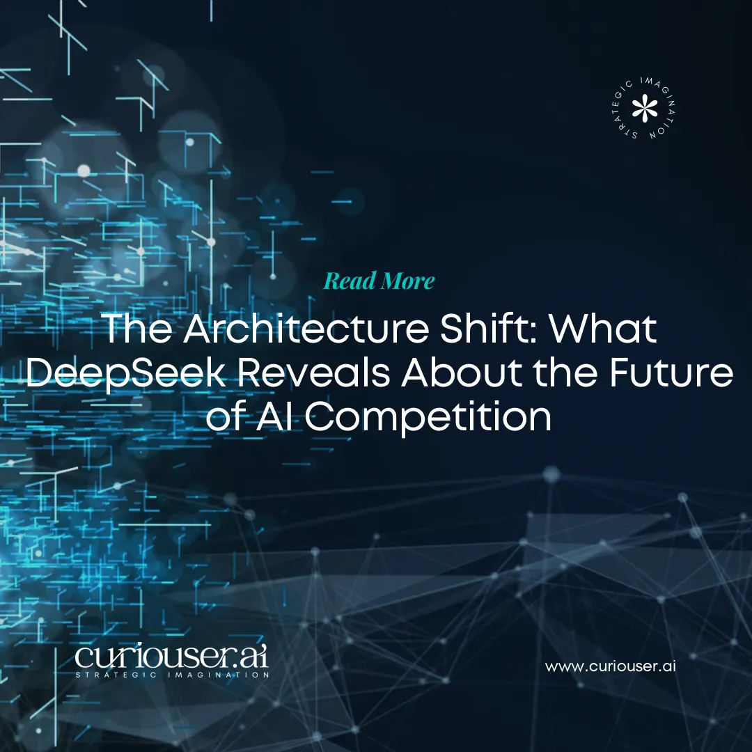 The Architecture Shift: What DeepSeek Reveals About the Future of AI Competition