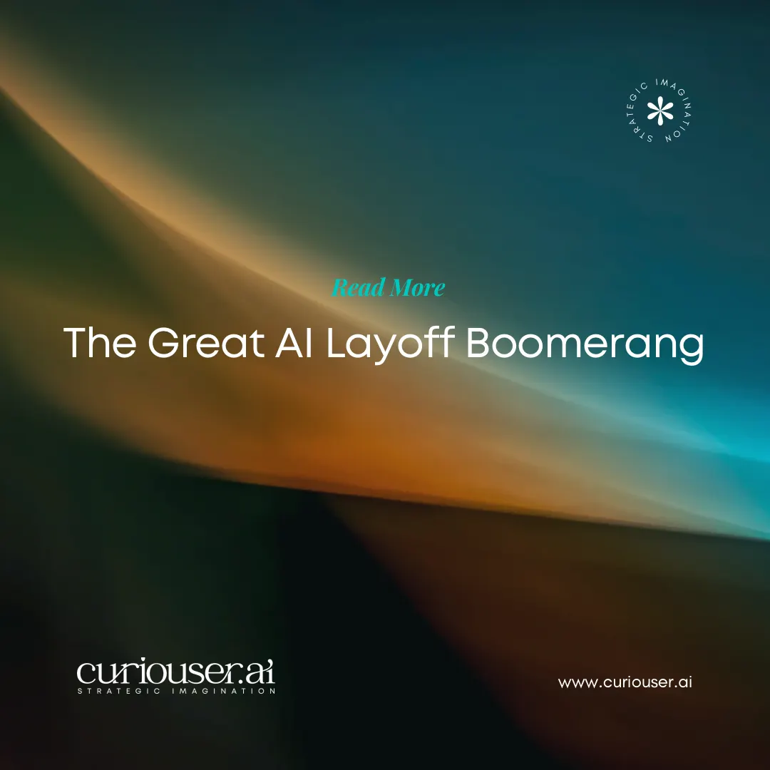 The Great AI Layoff Boomerang