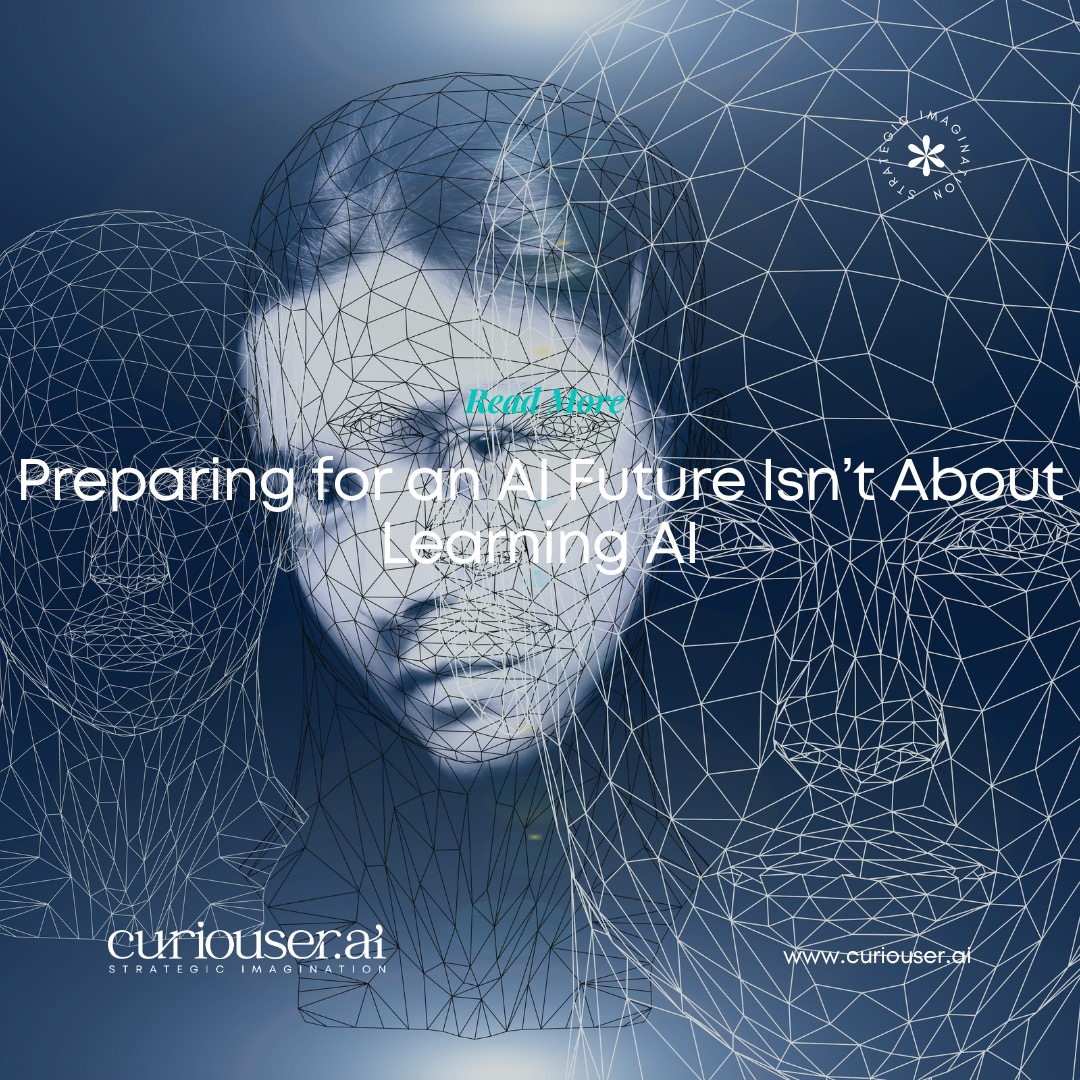 Preparing for an AI Future Isn't About Learning AI